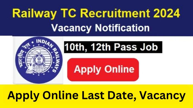 Railway TC Recruitment 2024